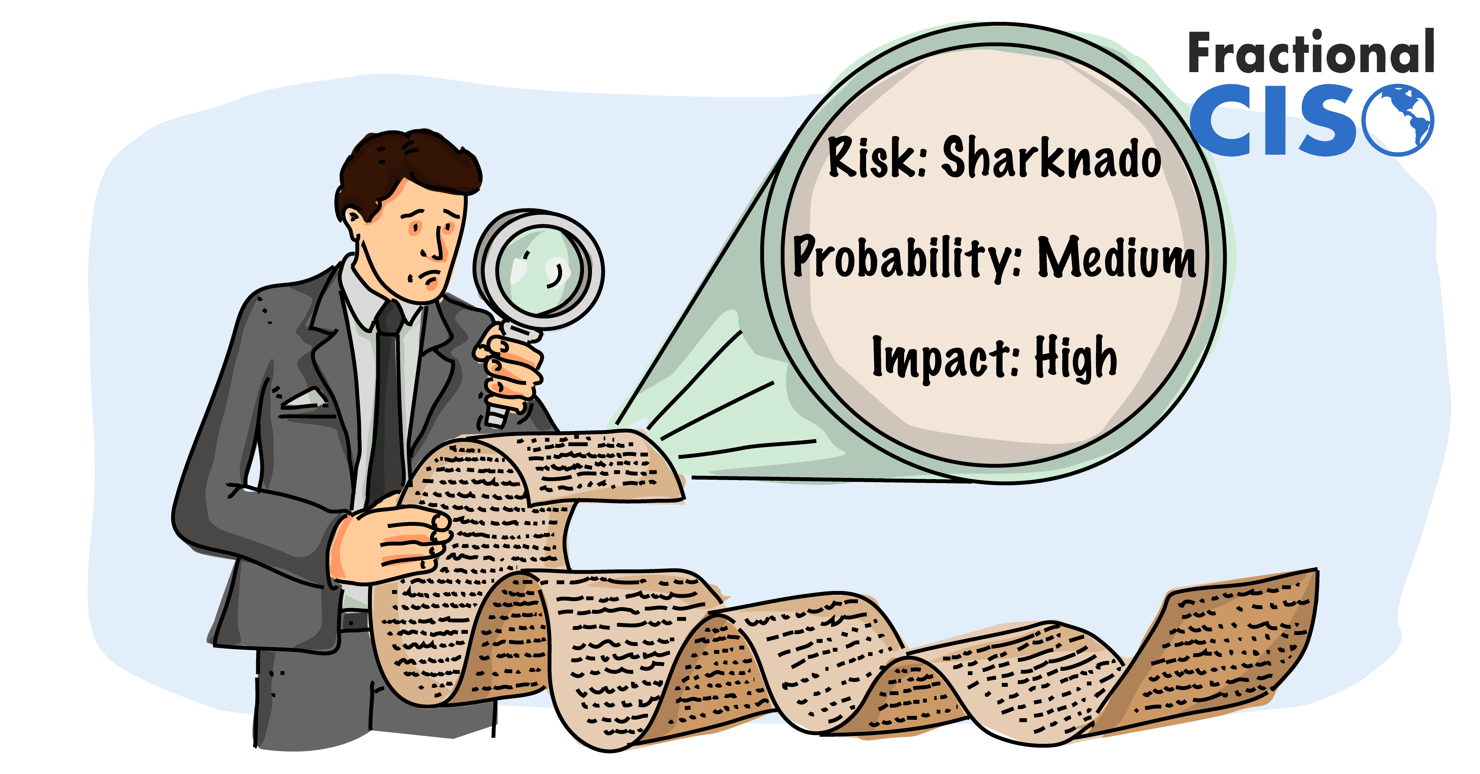 Man looking at a long SOC 2 risk assessment document. Risk: Sharknado. Probability: Medium. Impact: High.