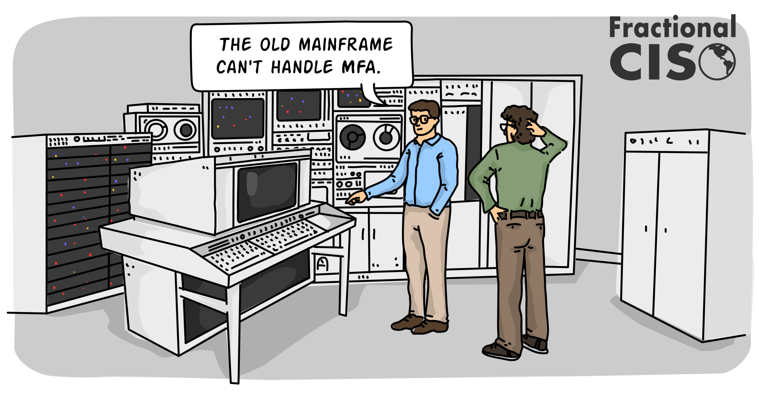 The old mainframe can't handle MFA!